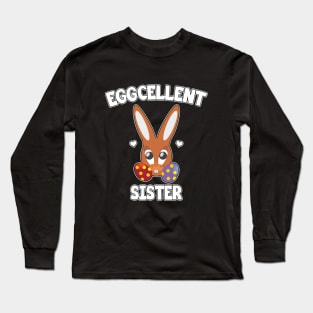 Eggcellent Sister Long Sleeve T-Shirt